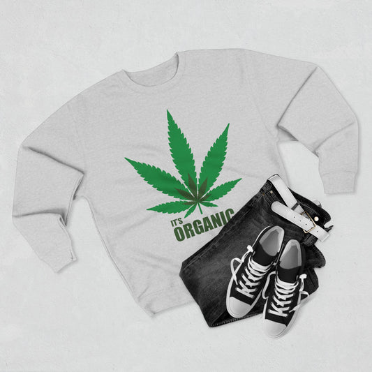 Organic Cannabis Leaf Crewneck Sweatshirt — "It's Organic" Graphic