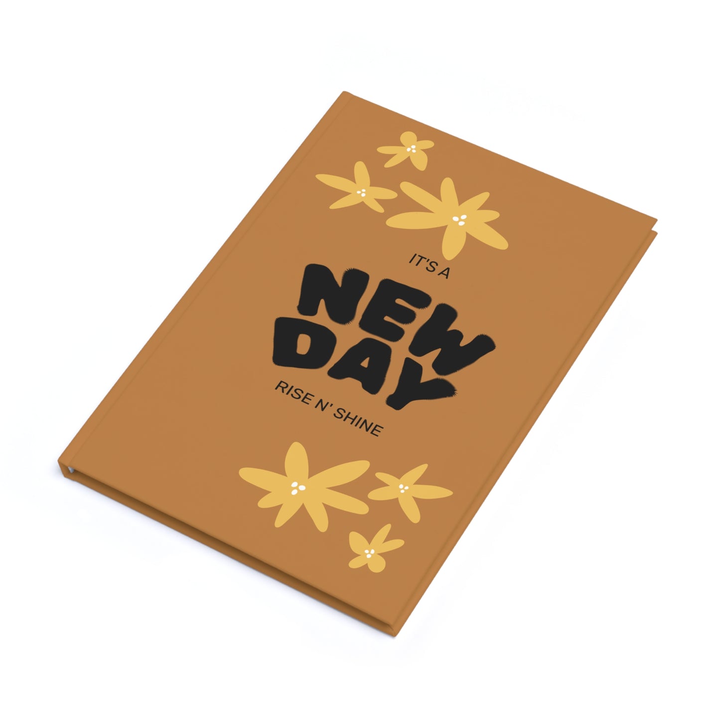 Hardcover Journal — "It's a New Day" Floral A5 Notebook (Rise N' Shine)